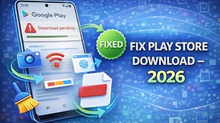 How to Fix Play Store App Download Problem – Complete 2026 Guide