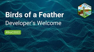 Birds of a Feather: Developer’s Welcome