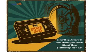 DomainSherpa Review with @AdamDicker @TheDomains @DomainShane @DomainKing – Feb 6, 2014