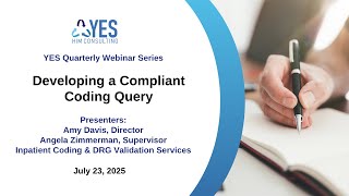YES Quarterly Webinar Series: Developing a Compliant Coding Query - July 2025