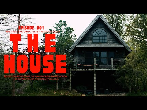 Episode 1: The House - Short Film