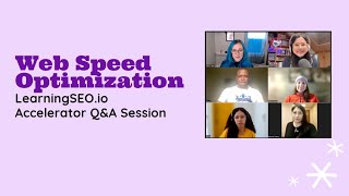 Web Speed Optimization in SEO Processes - The Learning SEO Accelerator [16th Session]