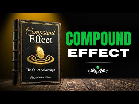The Compound Effect: Do This Daily and You’ll Beat 99% of People