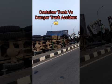 Container Truck Vs Dumper Truck Accident 😱 #shorts #accidenttruck #truckaccident #trending