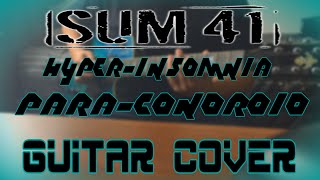 Sum 41 - Hyper-Insomnia-Para-Condroid (Guitar Cover)