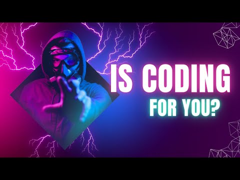 Is Coding For You?