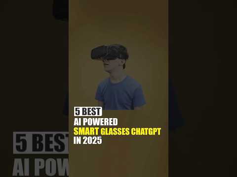 5 Best AI Smart Glasses with ChatGPT in 2025 #glasses