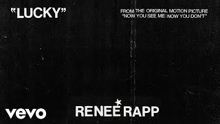 Reneé Rapp - Lucky (from Now You See Me: Now You Don’t) [Official Lyric Video]