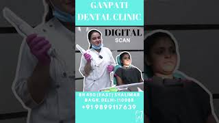 Digital Impression Scan  The Future of Dental Care! #digitalscanner #ganpatidental