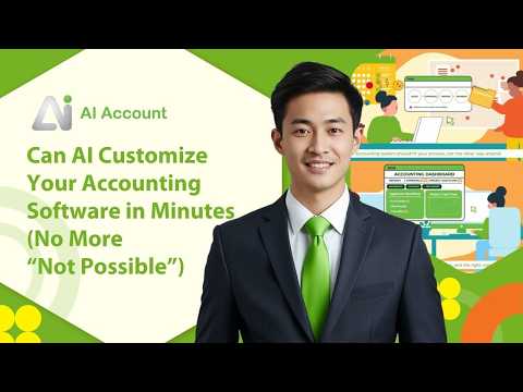 Can AI Customize Your Accounting Software in Minutes (No More “Not Possible”)