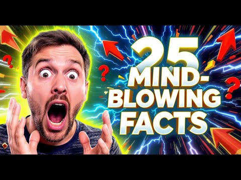 25 Mind Blowing Facts That Will Change How You See the World