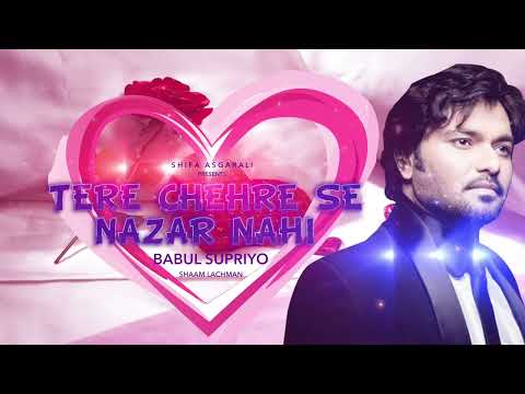 Tere Chehre Se Nazar Nahi | Babul Supriyo | Shifa Asgarali Subscribe Free Click 🔔