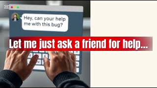 That Moment a Bug Disappears When You Ask for Help 😭 | Relatable Coding Moments