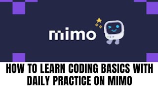 HOW TO LEARN CODING BASICS WITH DAILY PRACTICE ON MIMO