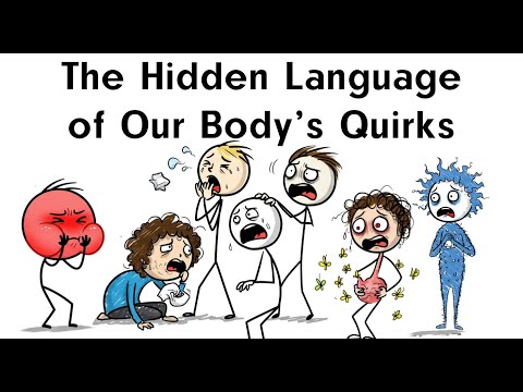 The Hidden Language of Our Body’s Quirks