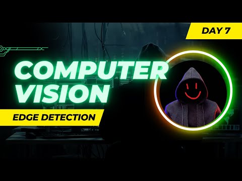 Day 7: Edge Detection | Computer Vision with OpenCV