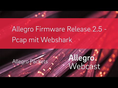 Allegro Firmware Release 2.5 - Pcap mit Webshark