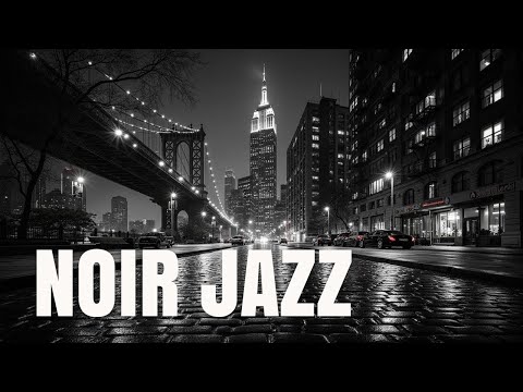 Noir City & Night Jazz – Midnight Noir Jazz for Soulful Nights | Relax Music