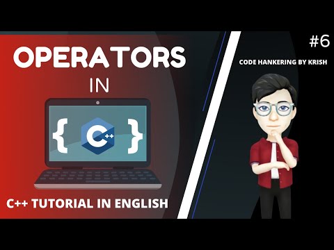 #6 Operators & its types in C++ | C++ tutorial in English | CodeHankering by Krish