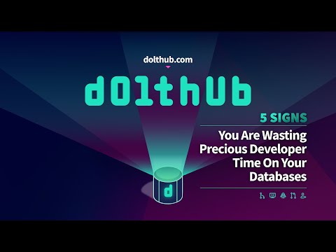 DoltHub - 5 Signs You're Wasting Developer Time On Your Databases