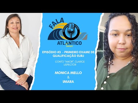 Fala Atlântico #3 - Primeiro exame de qualificação UERJ, conto "Amor"