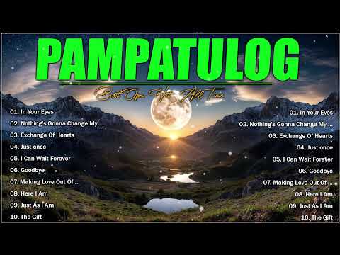 Pampatulog OPM Love Songs 80s 90s Medley Non stop 🔊2025 OPM Hits Medley