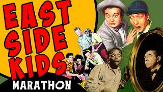 EAST SIDE KIDS Marathon - Leo Gorcey, Huntz Hall - CLASSIC COMEDY