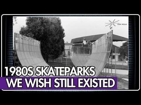 80s Skateparks We WISH Still Existed