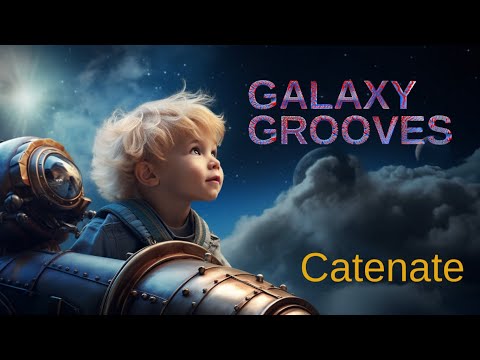 Productivity music - Galaxy Grooves presents Catenate!