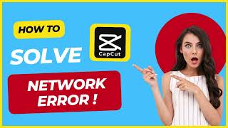 "CapCut Network Error on PC? 😱 Fix It within Minutes! ⏱️ 100% Solved ✅"