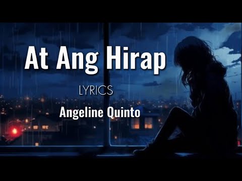 Angeline Quinto - At Ang Hirap w/lyrics