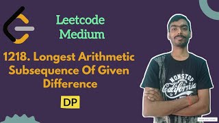Longest Arithmetic Subsequence of Given Difference | Leetcode daily challenge | Leetcode Medium | DP