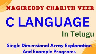 Part 17 : Single Dimensional Array In C | C Programming Language In Telugu