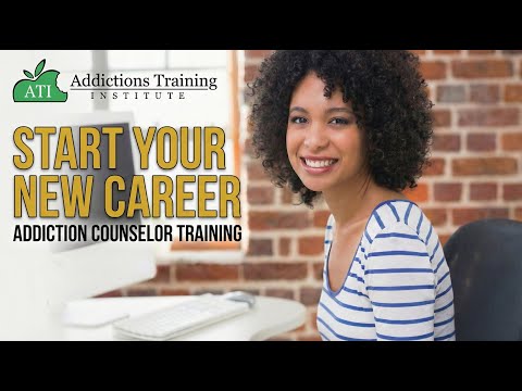 Addiction Counselor Training | Start Your New Career