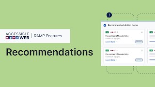 Recommended Action Items | Accessible Web RAMP Features