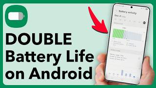 DOUBLE Your Android Phone’s Battery Life - Change These Settings