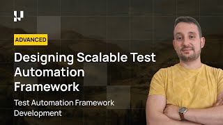 Designing Scalable Framework I Test Automation Framework Development | Part 14