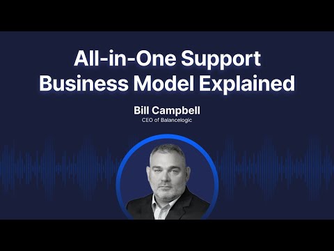All-in-One Support Business Model Explained