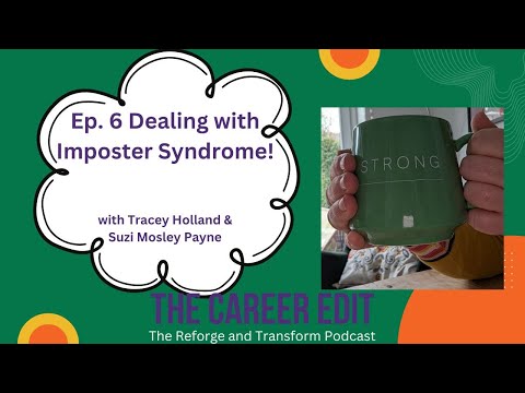 Dealing with Imposter Syndrome Ep 6