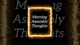Thoughts of the day/School Assembly/Morning Thoughts #assemblythoughts