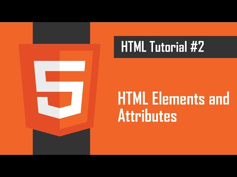HTML Elements and Attributes | Tutorial #2