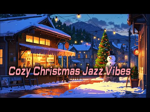 【Holiday】Cozy Christmas Jazz Vibes 🎄 | Relaxing Holiday Tunes for a Warm & Festive Season #christmas