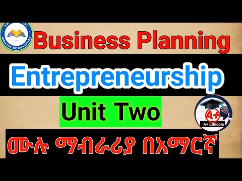 Entrepreneurship Chapter 2 Business Planning በአማርኛ |Business Planning