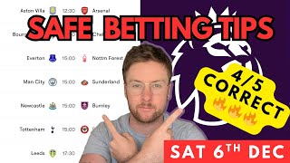Football Betting Tips & Predictions Today | 7 Premier League Safe Picks (Sat 6th Dec)
