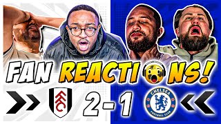 Chelsea Fans DEVASTATED 😫 Reactions to Fulham 2-1 Chelsea | Premier League Fan Reactions