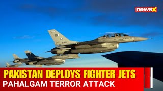 Pahalgam Attack: Pakistan’s Fighter Jet Deployment Explained by Experts | Kashmir Terror Attack