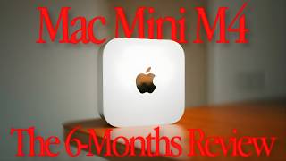 Mac Mini M4: The 6 Month Review — Still Worth it in 2025?