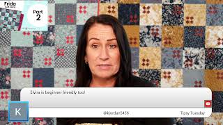 Frida Live Quilt Along - Part 2!