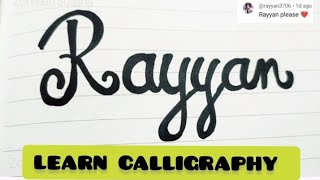 RAYYAN NAME CALLIGRAPHY WRITING FOR BEGINNERS|comnt down ur name for nxt name♥️#youtubevideos #viral