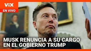 Elon Musk renuncia a su cargo en el gobierno Trump  | La Voz de la Mañana